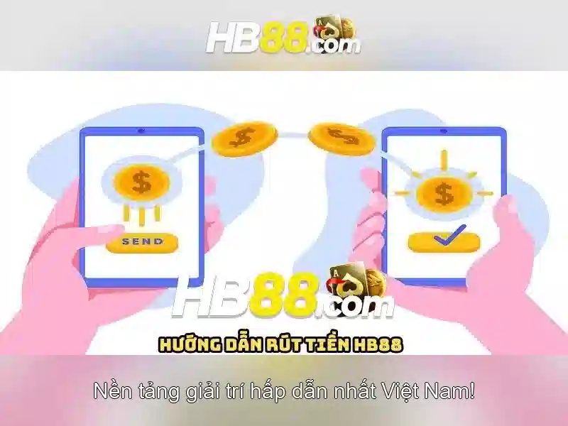hb88 wep: Trải nghiệm đỉnh cao và thương hiệu mạnh