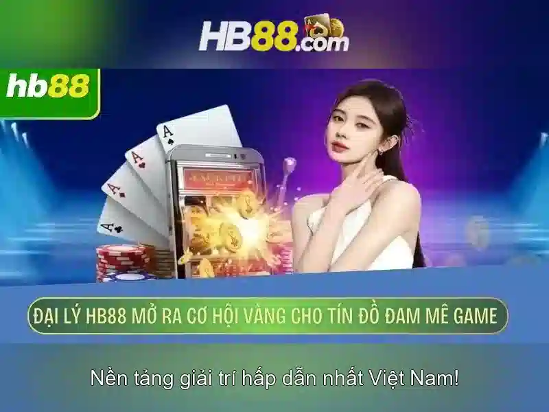 hb88 top: Khởi động thương hiệu và trải nghiệm đỉnh cao